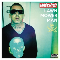 Madchild - Lawn Mower Man